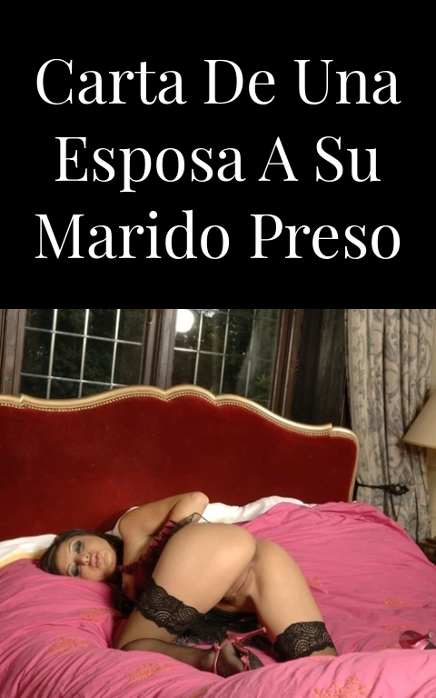 Carta de una esposa a su marido preso