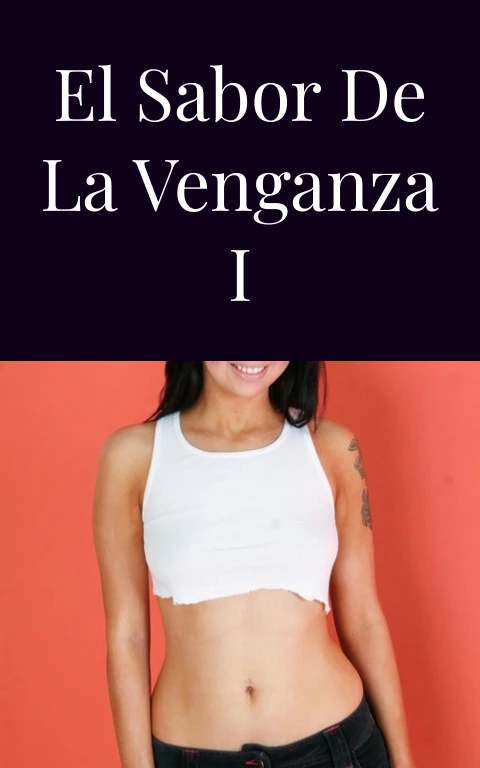 El sabor de la venganza I