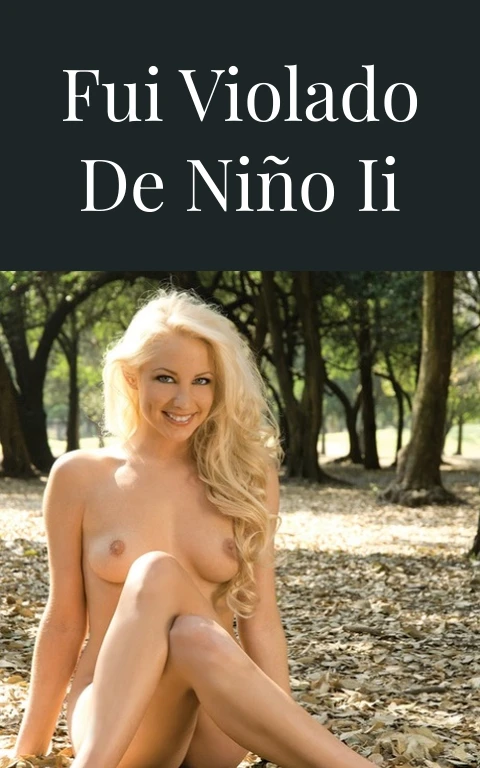 Fui violado de niño II