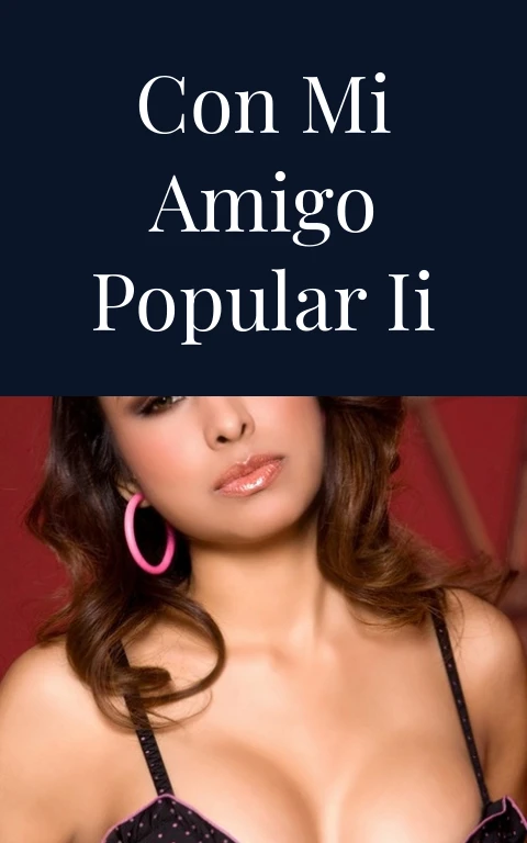 Con mi amigo popular II