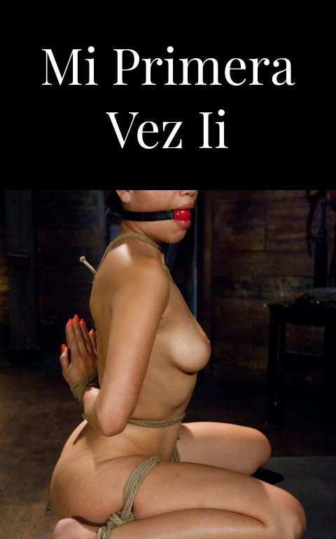 Mi primera vez II