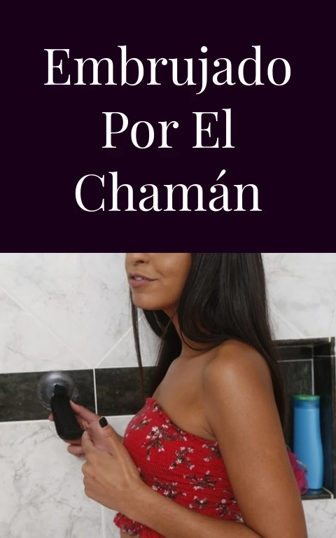 Embrujado por el chamán