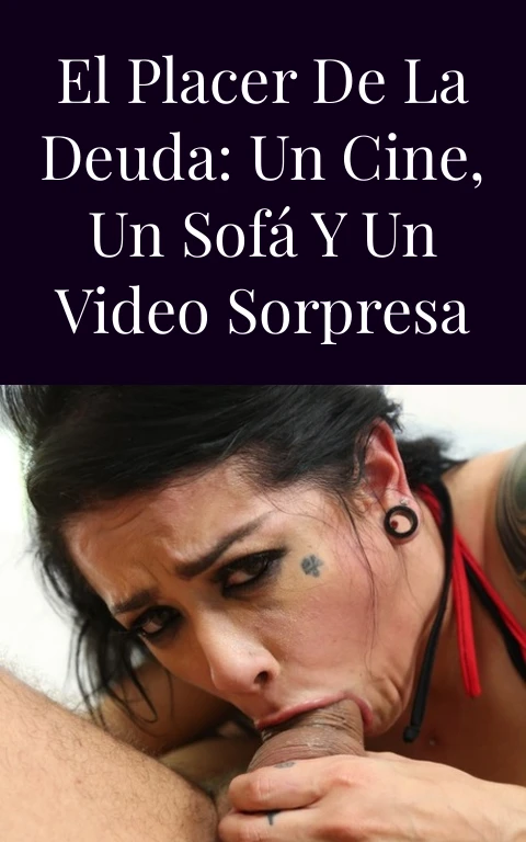 El placer de la deuda: Un cine, un sofá y un video sorpresa