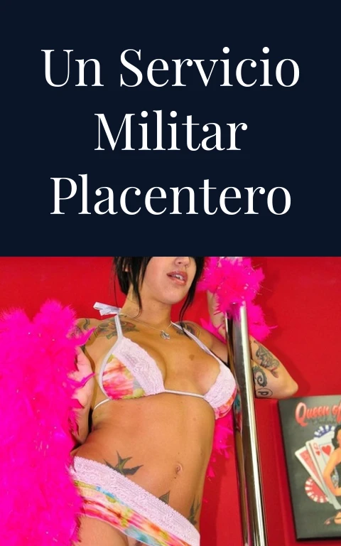 Un servicio militar placentero