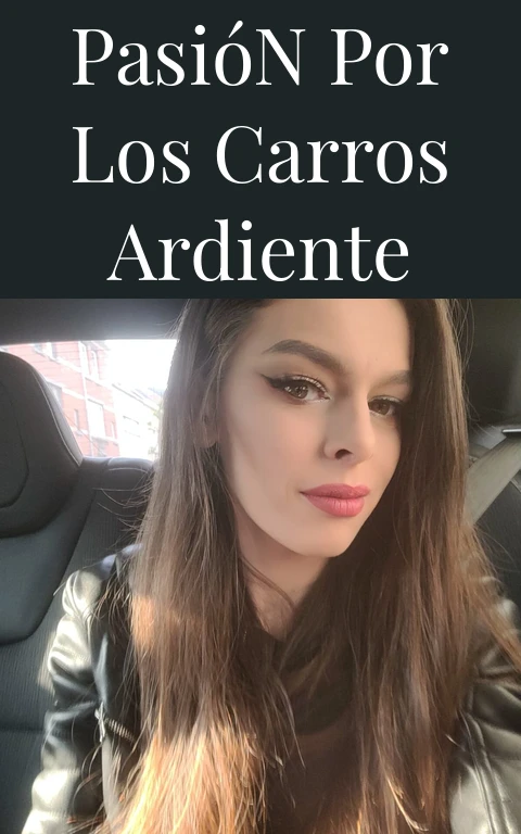 Pasión por los Carros Ardiente