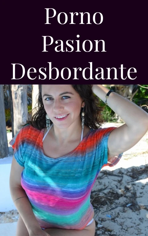 Porno Pasion Desbordante