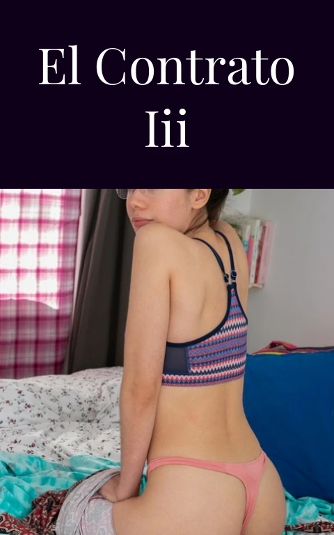 El contrato III