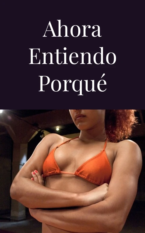 Ahora entiendo porqué