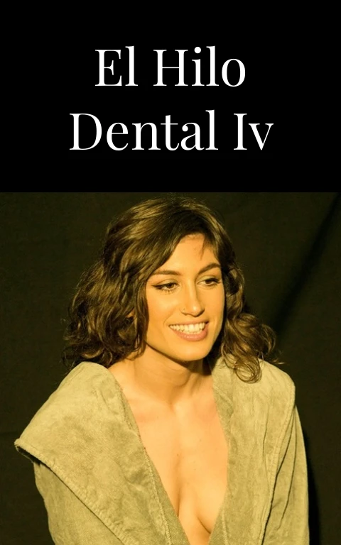 El hilo dental IV
