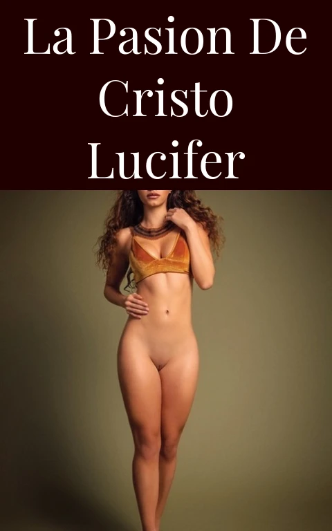 La Pasion de Cristo Lucifer