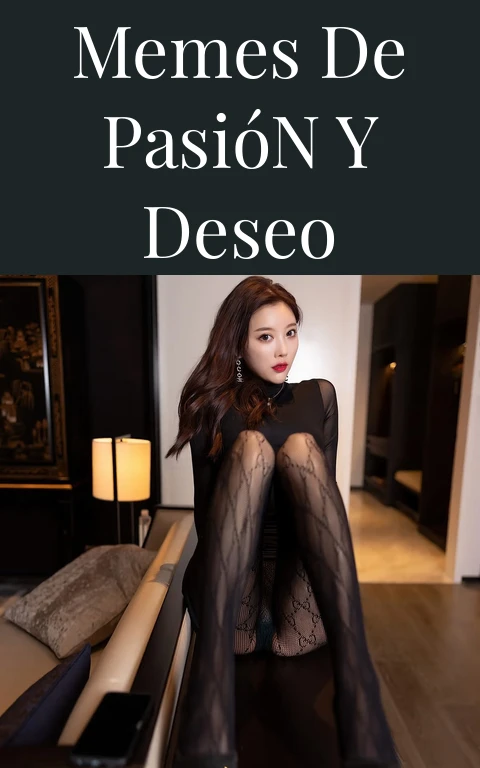 Memes de Pasión y Deseo