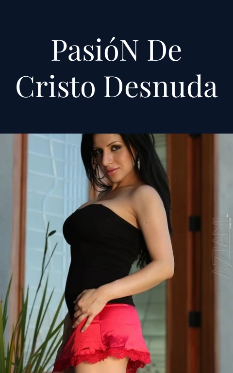 Ver Película Pasión de Cristo Desnuda la Lujuria