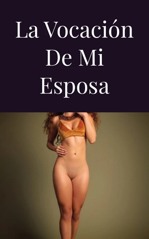 La vocación de mi esposa