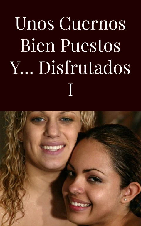 Unos cuernos bien puestos y… disfrutados I