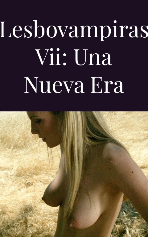 Lesbovampiras VII: Una nueva era