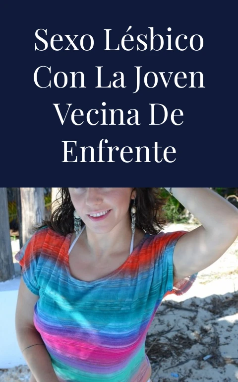 Sexo lésbico con la joven vecina de enfrente