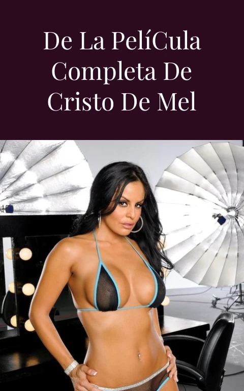 La Pasión Desnuda de la Película Completa de Cristo de Mel Gibson