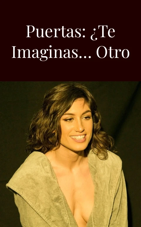 Abriendo puertas: ¿Te imaginas… otro con nosotros?