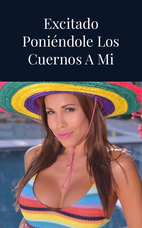 Me siento muy excitado poniéndole los cuernos a mi mujer