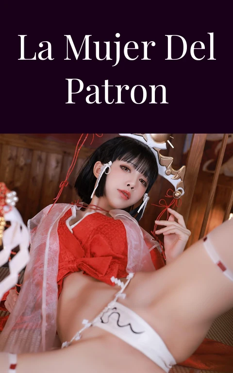 LA MUJER DEL PATRON