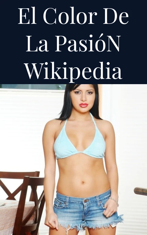El Color de la Pasión Wikipedia