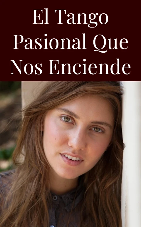 El Tango Pasional que Nos Enciende