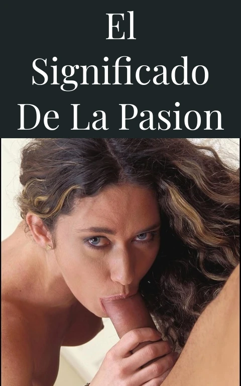 El Significado de la Pasion