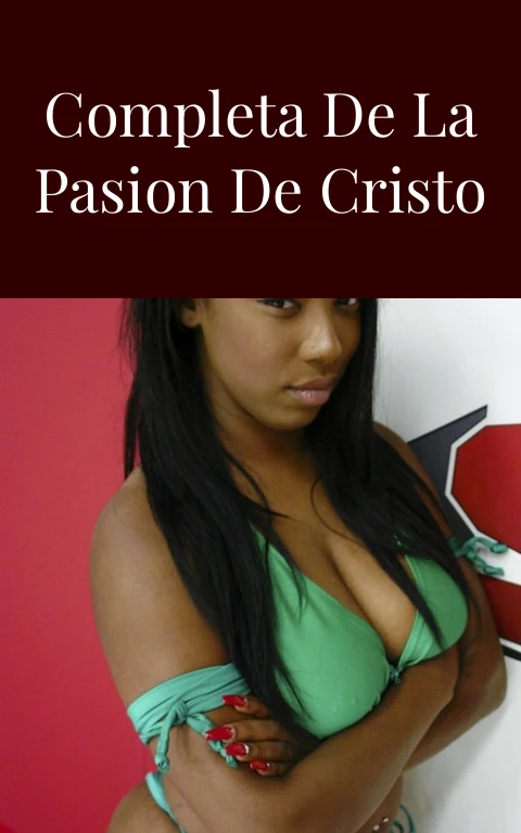 Pelicula Completa de la Pasion de Cristo Sin Censura