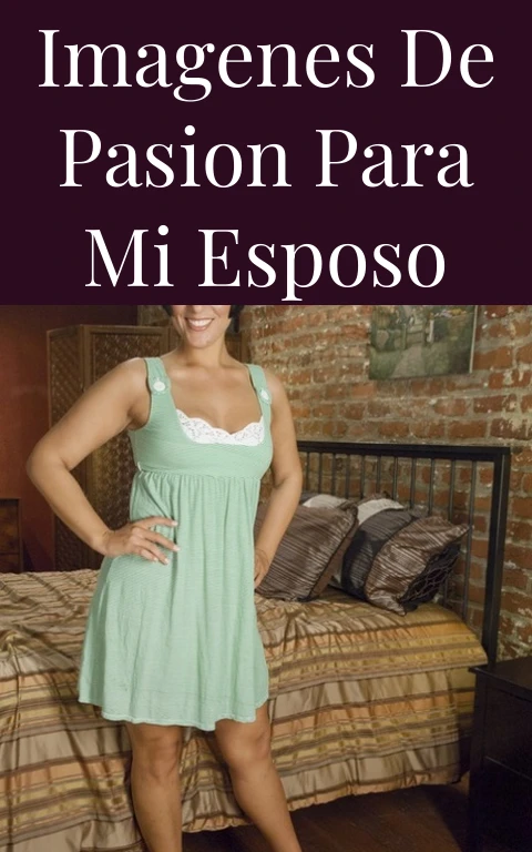 Imagenes de Pasion para Mi Esposo