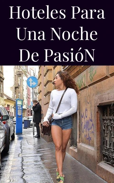 Hoteles para una Noche de Pasión