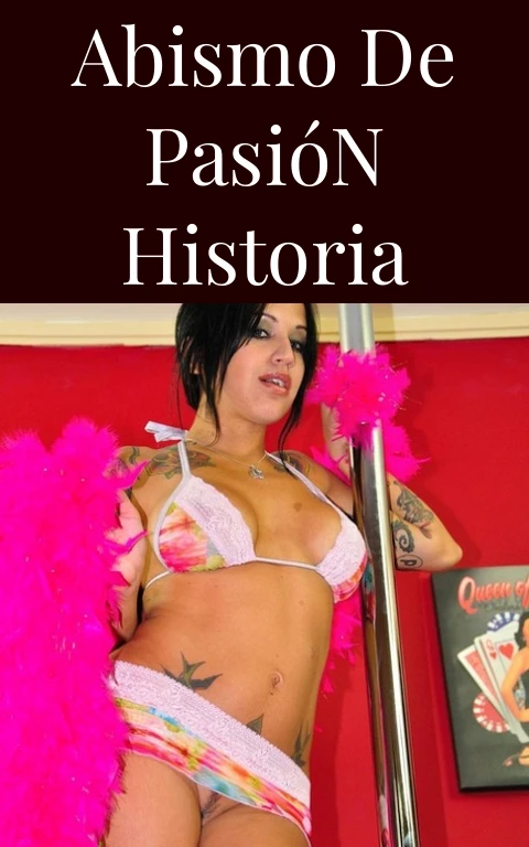 Abismo de Pasión Historia