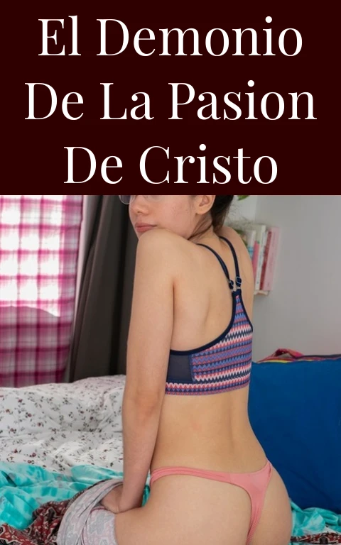 El Demonio de la Pasion de Cristo