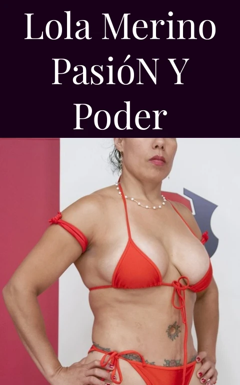 Lola Merino Pasión y Poder